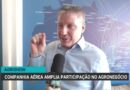Agro responde por 70% do transporte de cargas e companhia aérea amplia atuação