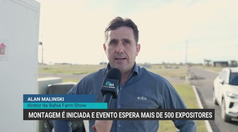Bahia Farm Show 2026 inicia montagem e espera mais de 500 expositores