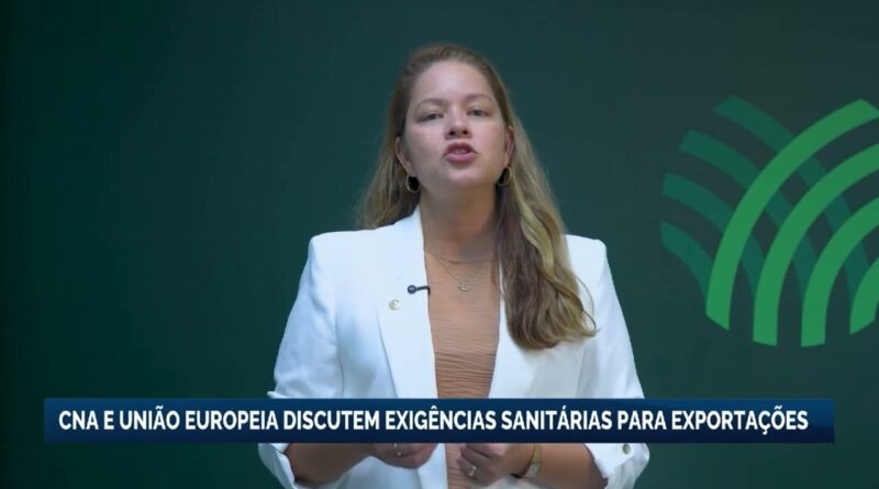 CNA e União Europeia discutem exigências sanitárias para exportações de carne