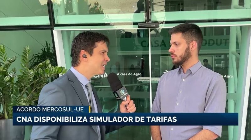 CNA lança painel de simulação de tarifas do acordo Mercosul-UE