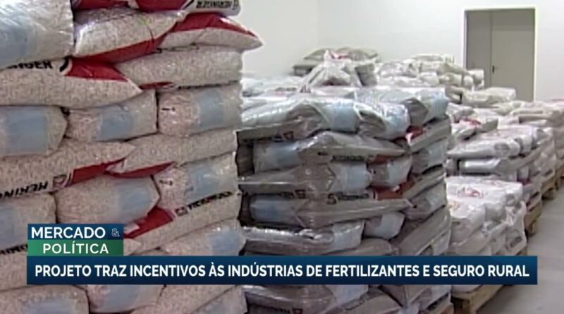 Câmara aprova incentivos para fertilizantes e novas regras para seguro rural