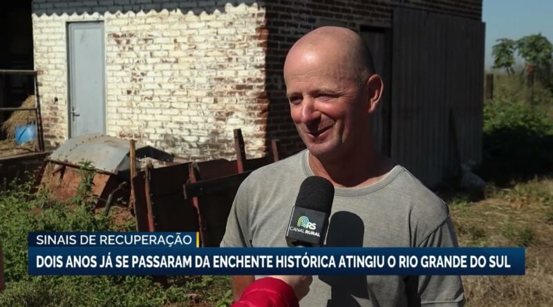 Dois anos após enchente, produtores do Rio Grande do Sul se reerguem