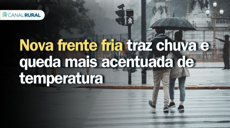 Nova frente fria traz chuvas e queda acentuada de temperatura no Brasil