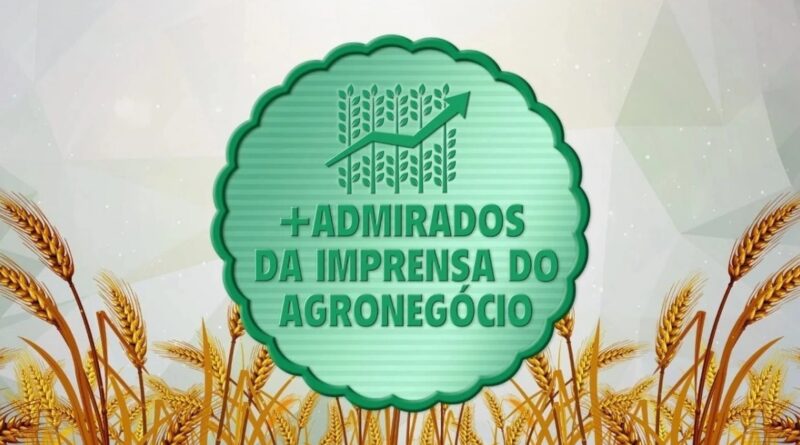 Prêmio +Admirados da Imprensa do Agronegócio