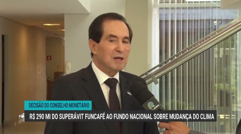 Superávit do Funcafé: R$ 290 milhões destinados ao Fundo Nacional sobre Mudança do Clima
