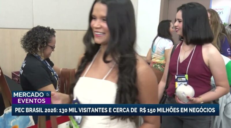 PEC Brasil 2026 registra público recorde e R$ 150 milhões em negócios