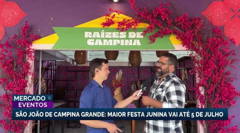 São João de Campina Grande movimenta R$ 800 milhões e impulsiona agronegócio