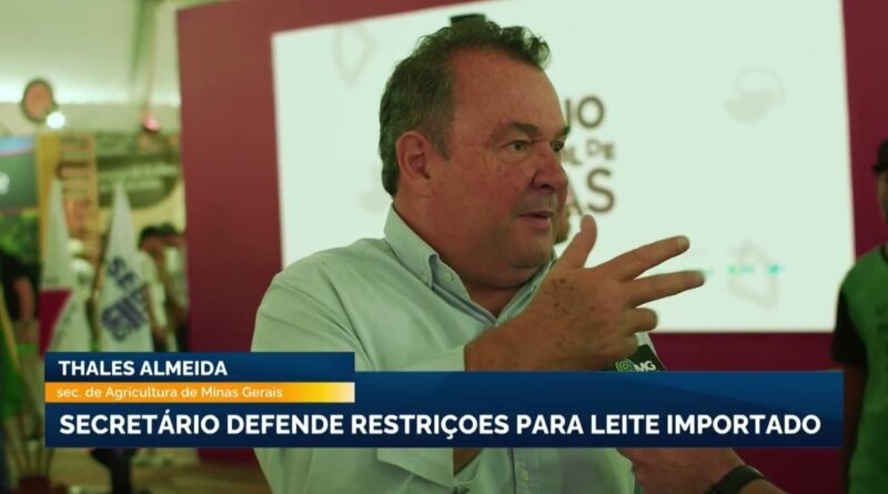 Secretário de Minas Gerais defende restrições à importação de leite