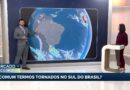Fenômenos extremos no Sul do Brasil: tornados e granizo em alta frequência