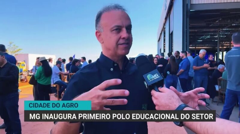 Cidade do Agro: MG inaugura maior polo educacional do agronegócio da América Latina