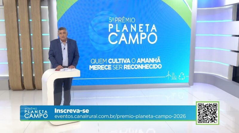 Prêmio Planeta Campo abre inscrições para produtores e agroindústrias do Brasil